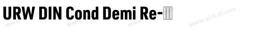 URW DIN Cond Demi Re字体转换 URW DIN Cond Demi Re字体转换